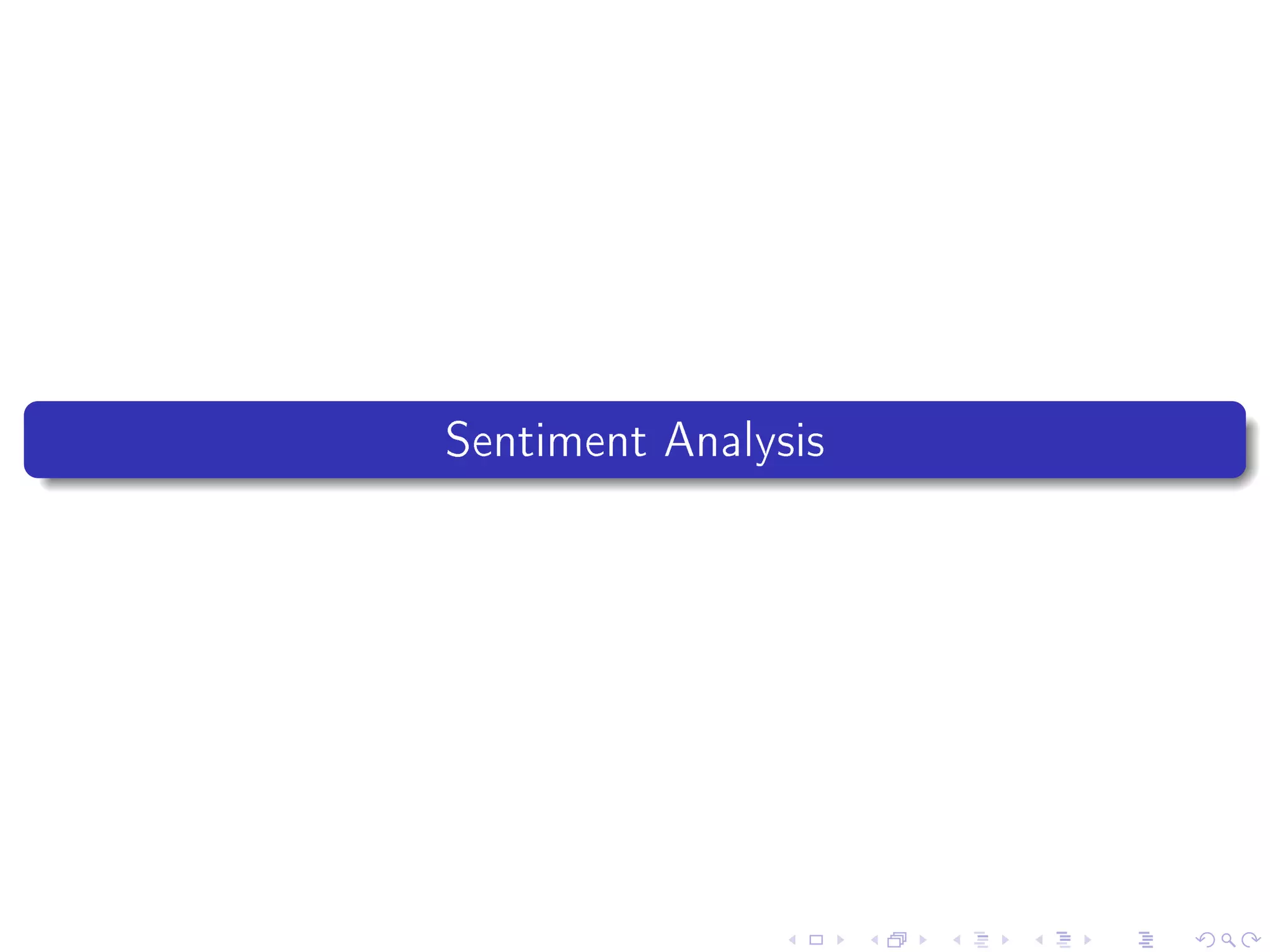 Sentiment Analysis
 