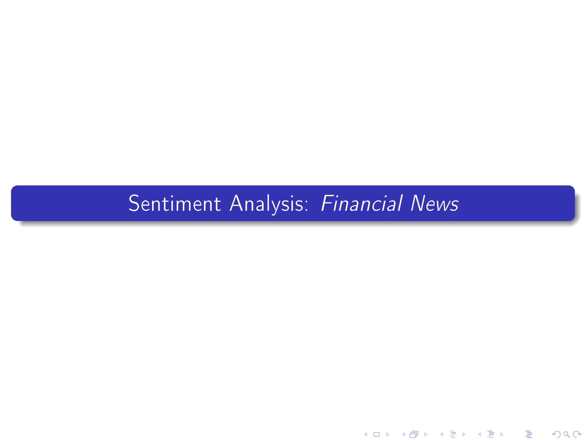 Sentiment Analysis: Financial News
 