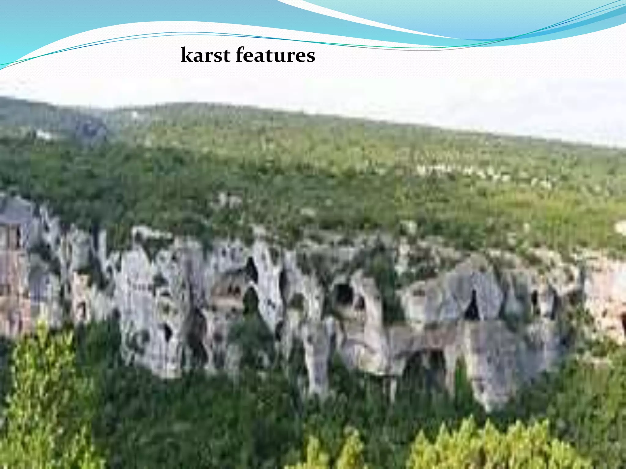 karst features
 