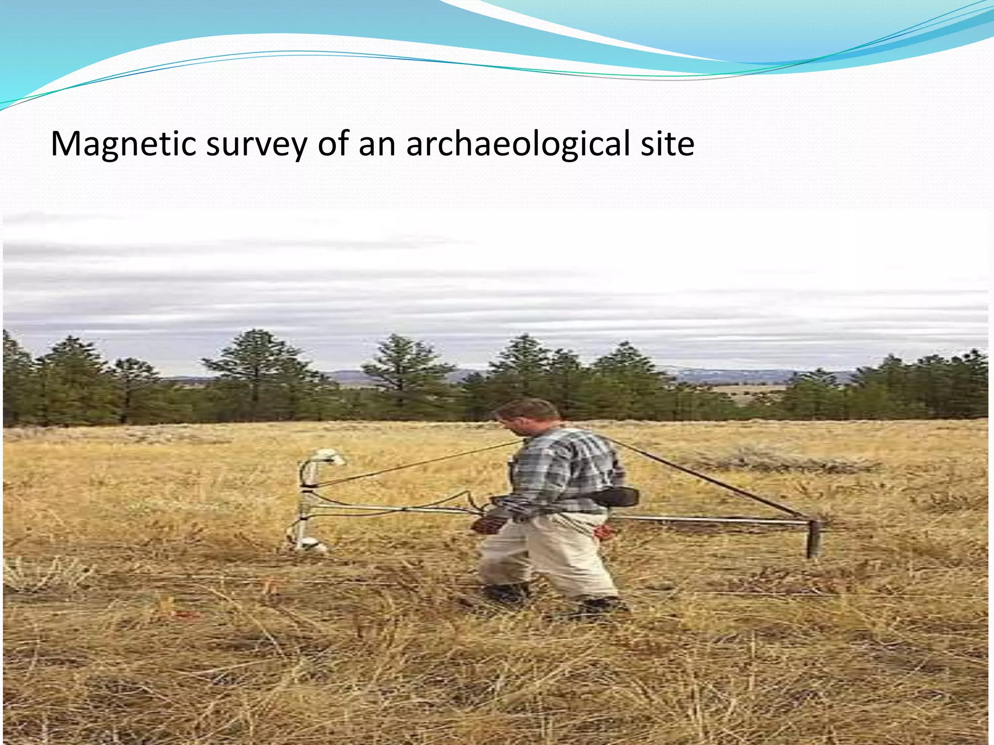 Magnetic survey of an archaeological site
 