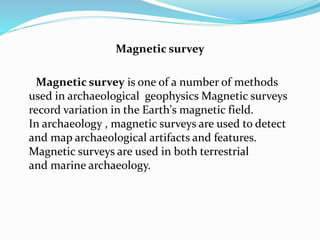 Applications Gravity survey Magnetic survey Electrical resistivity survey  Seismic survey