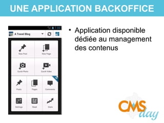 • Application disponible
dédiée au management
des contenus
UNE APPLICATION BACKOFFICE
 