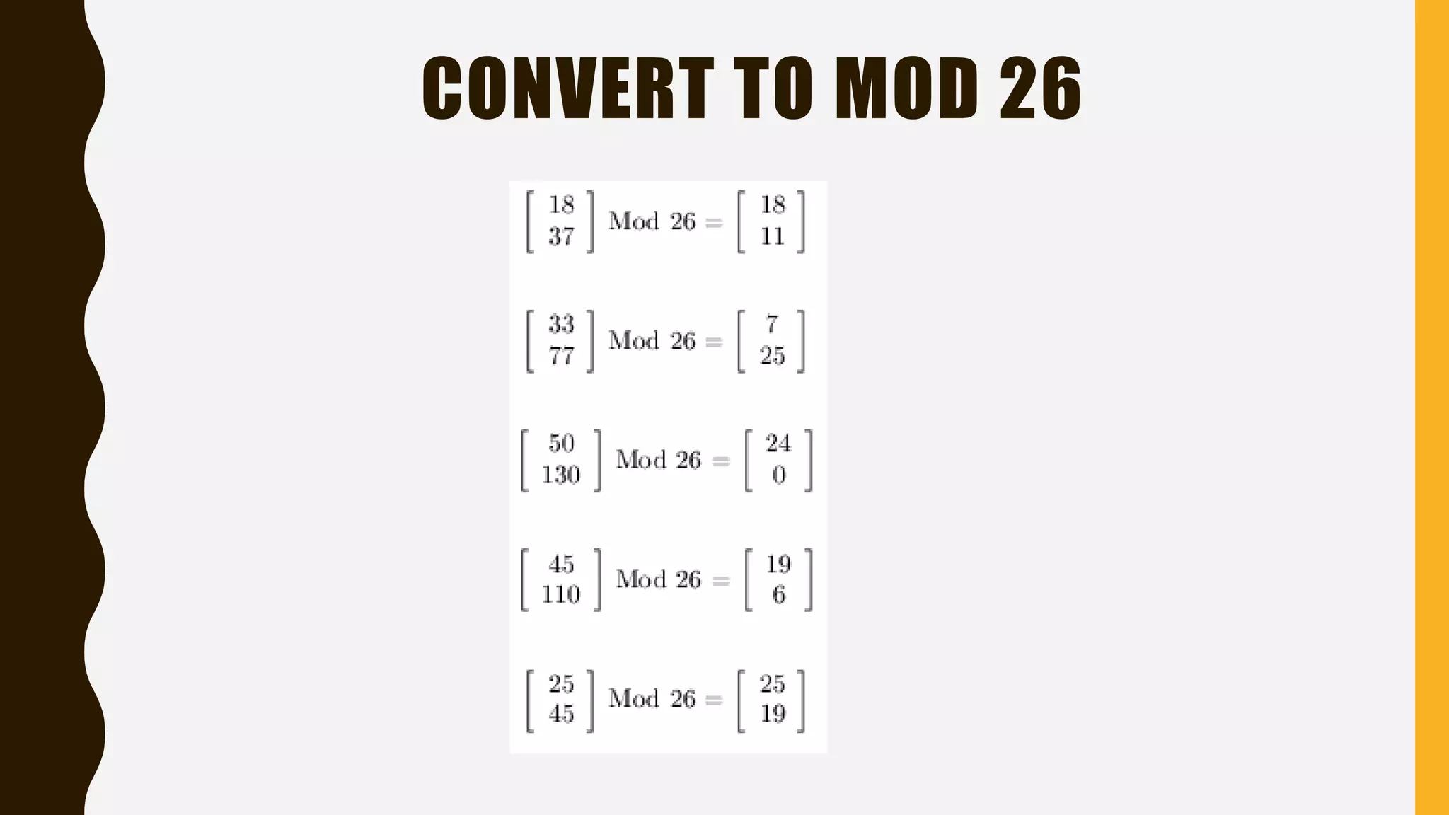 CONVERT TO MOD 26
 