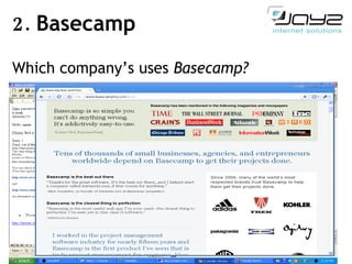 2.  Basecamp Which company’s uses  Basecamp ? 
