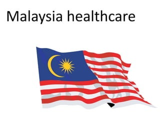 Malaysia healthcare
 