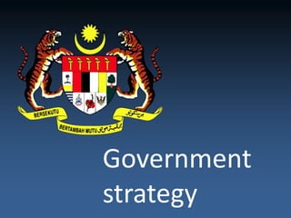 Government
strategy
 