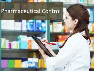 Pharmaceutical Control
 