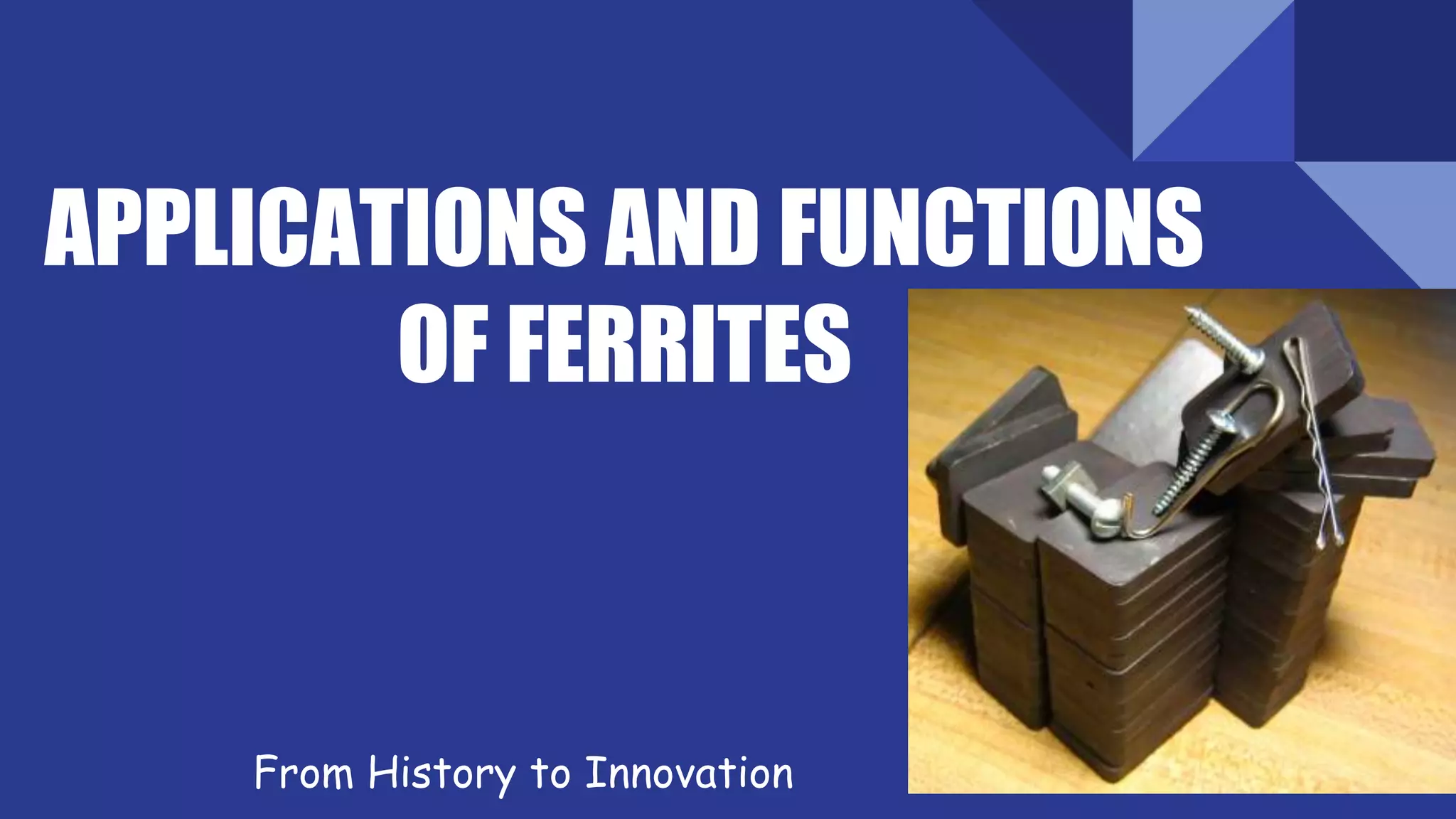 Applications and functions of ferrites PPT