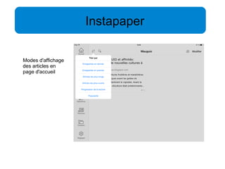 Instapaper 
Modes d'affichage 
des articles en 
page d'accueil 
 