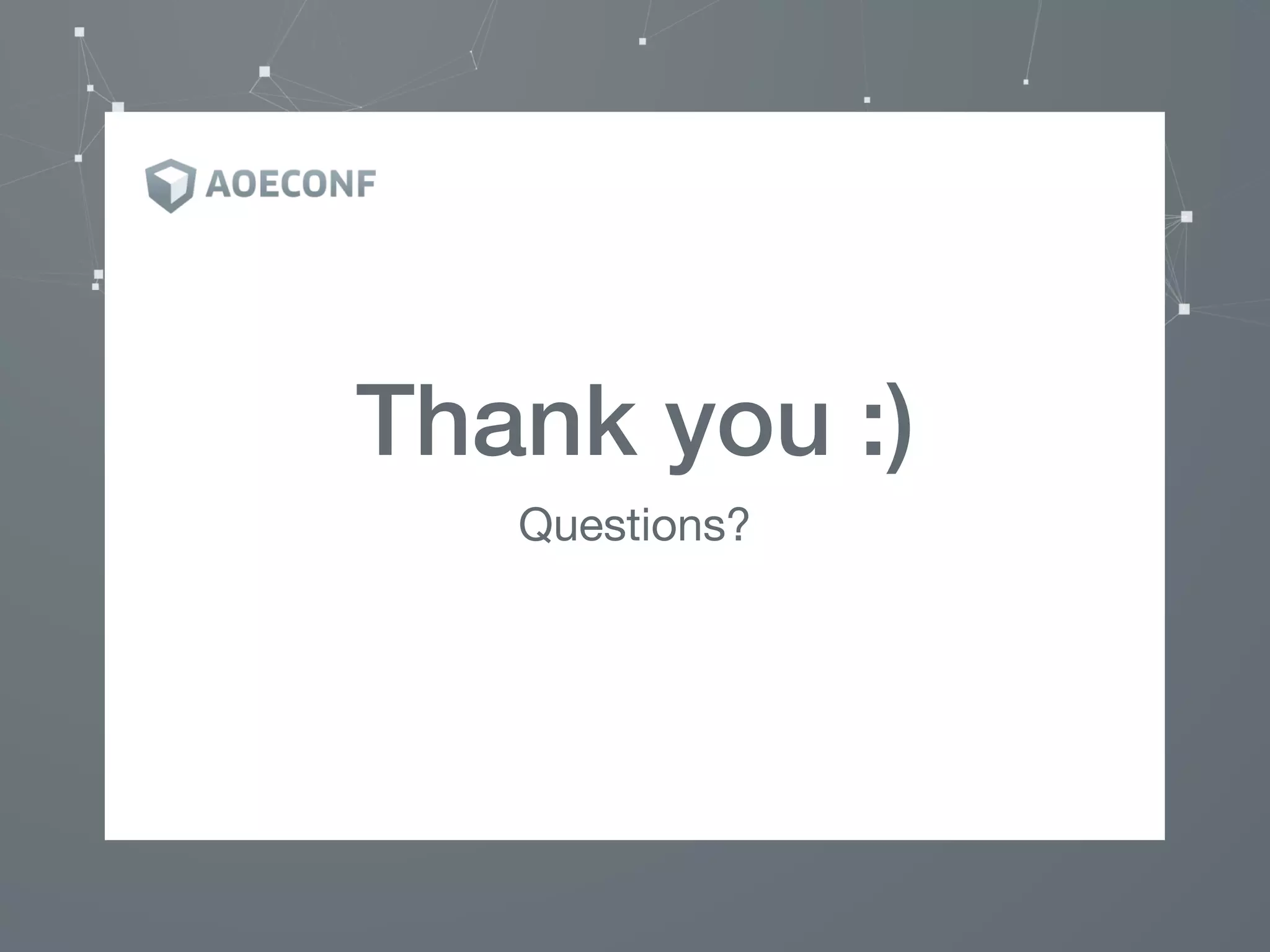 Thank you :)
Questions?
 