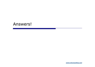 Answers!




           www.niiconsulting.com
 