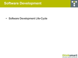 Software Development



• Software Development Life-Cycle
 