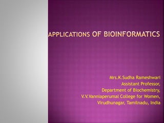 Mrs.K.Sudha Rameshwari
Assistant Professor,
Department of Biochemistry,
V.V.Vanniaperumal College for Women,
Virudhunagar, Tamilnadu, India
 