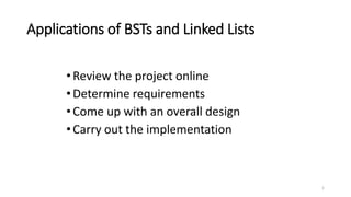 Applications of bsts and linked lists | PPT