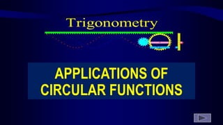 APPLICATIONS OF CIRCULAR FUNCTIONSS.pptx