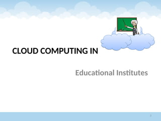 Applications of Cloud Computing in Education.ppt