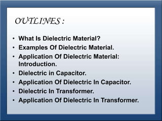 Dielectric Materials And Applications