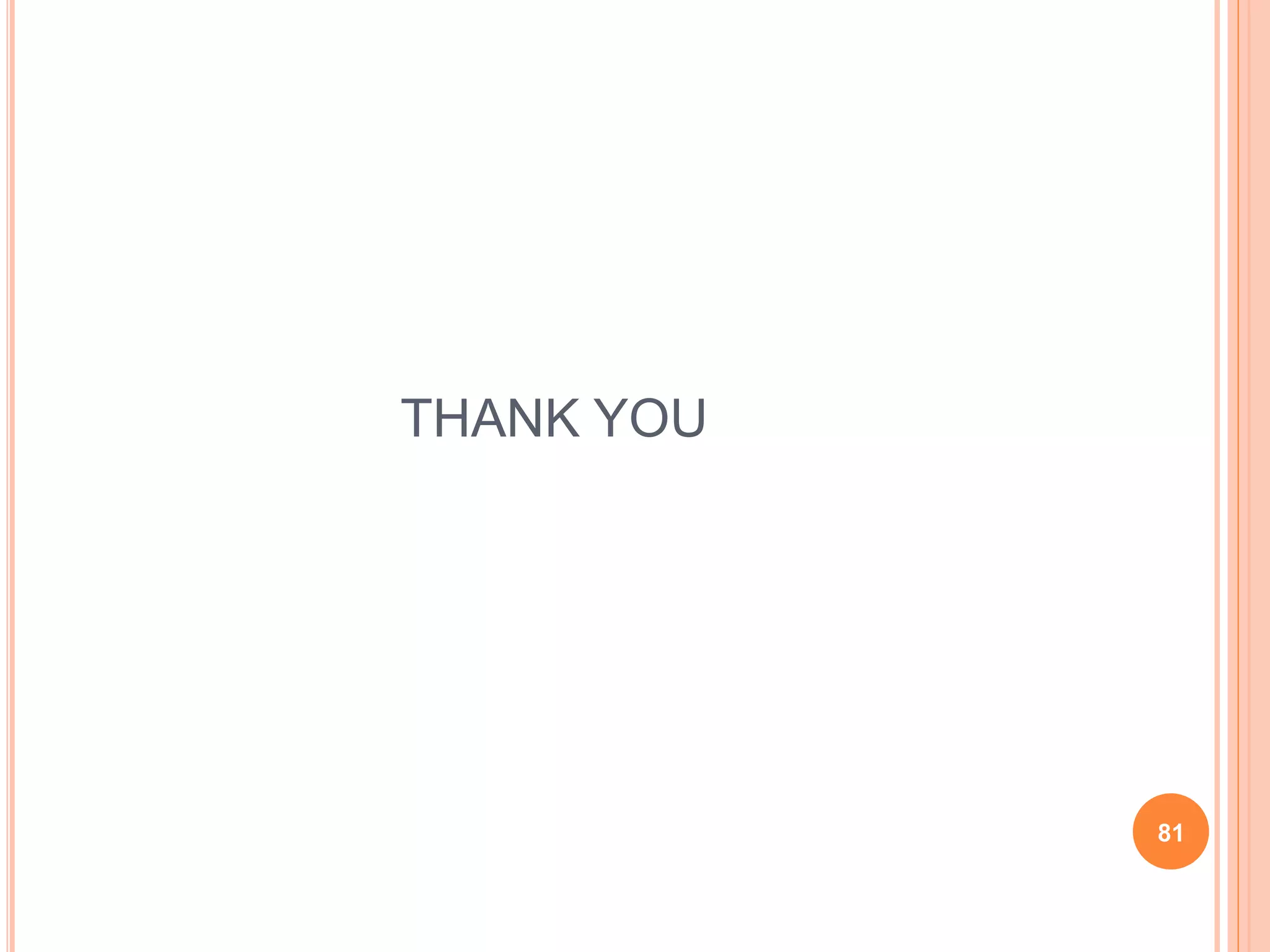 THANK YOU
81
 