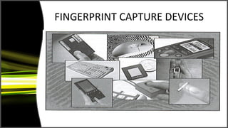 FINGERPRINT CAPTURE DEVICES
 