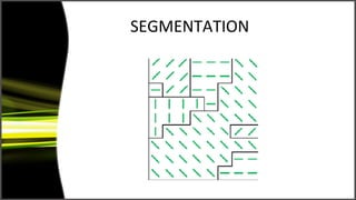 SEGMENTATION
 
