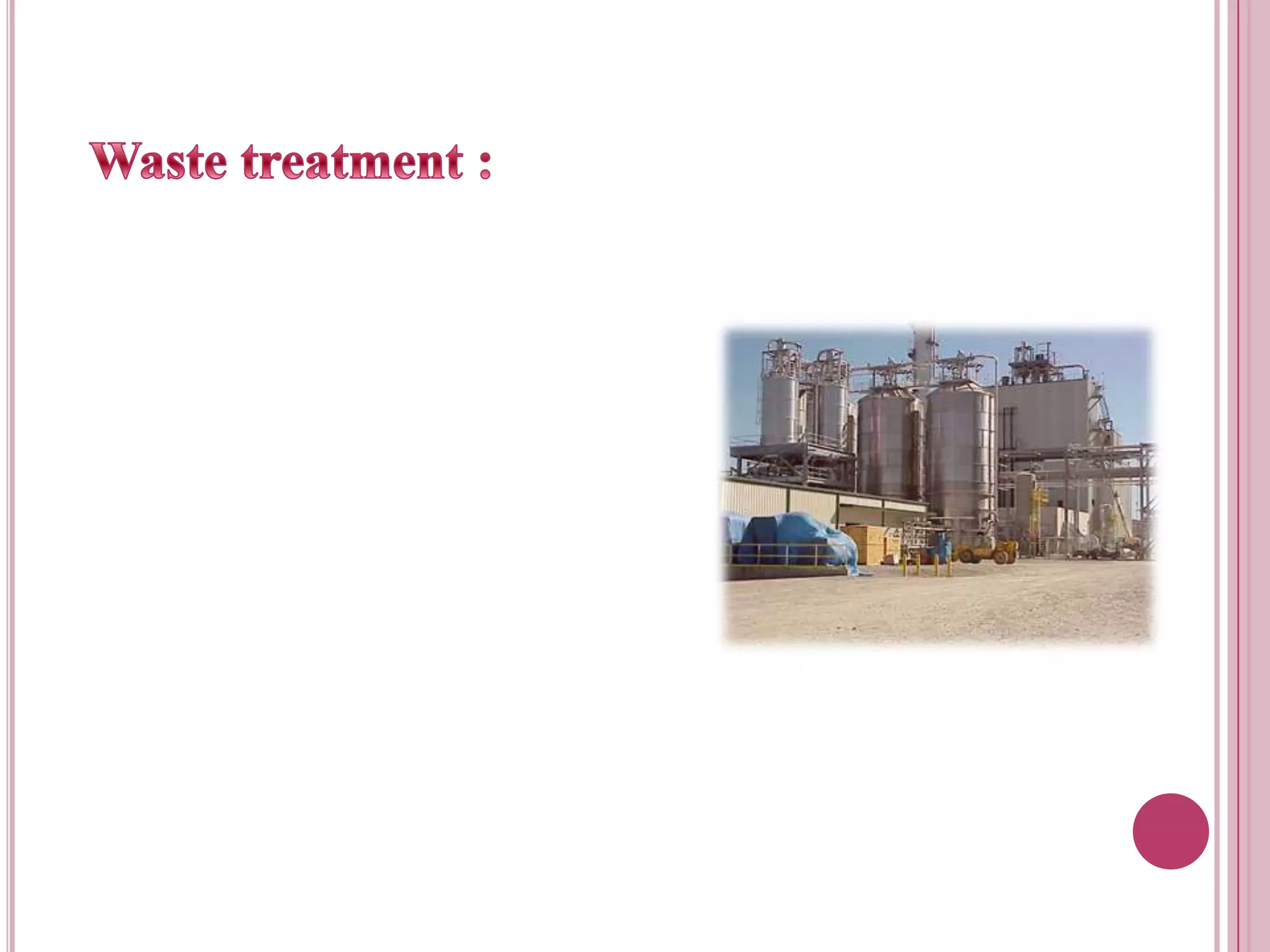 Waste treatment :