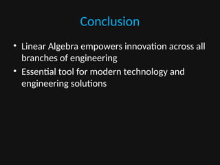 Applications of Linear Algebra in Engineering and Technology.pptx