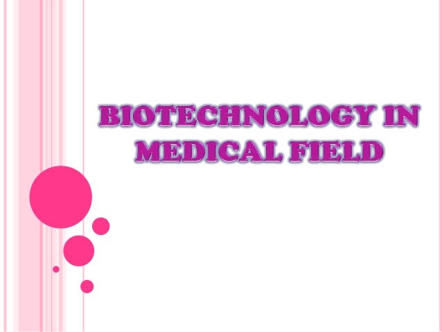applications of medical biotechnology medical biotechnology