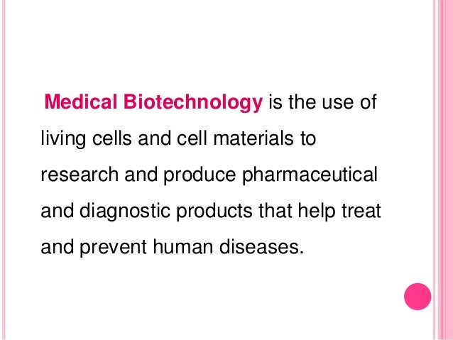 applications of medical biotechnology medical biotechnology