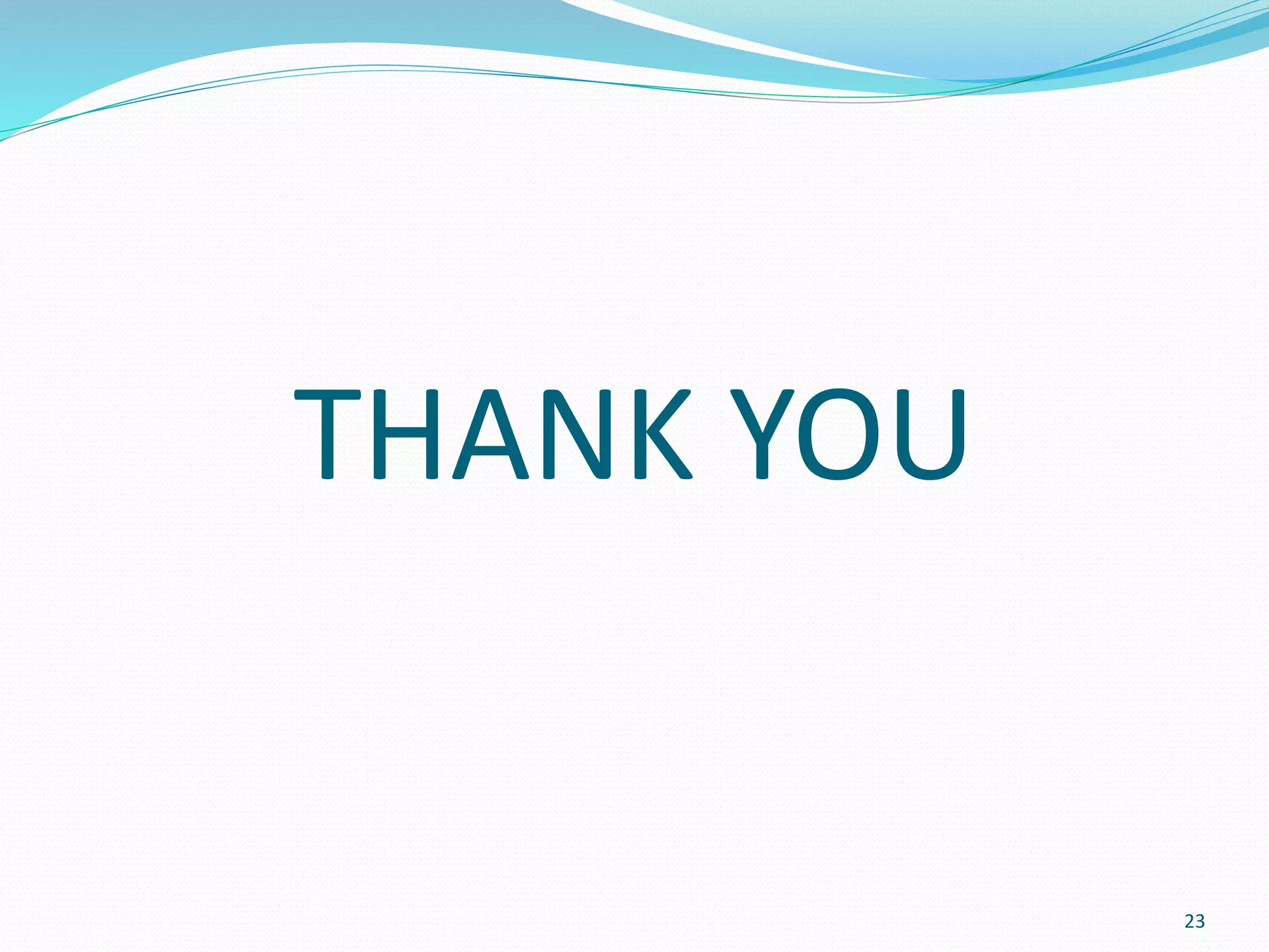 THANK YOU
23
 