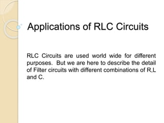 Applications of RLC Circuits | PPTX