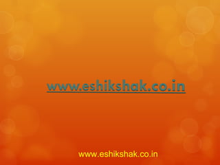 www.eshikshak.co.in
 