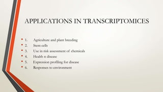 Applications of transcriptomice s in modern biotechnology 2 | PPTX