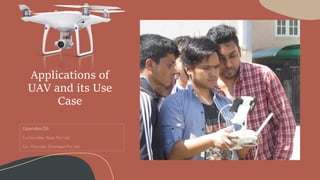 Applications of
UAV and its Use
Case
 
