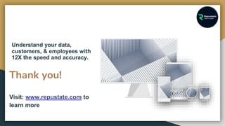 Thank you!
Understand your data,
customers, & employees with
12X the speed and accuracy.
Visit: www.repustate.com to
learn...