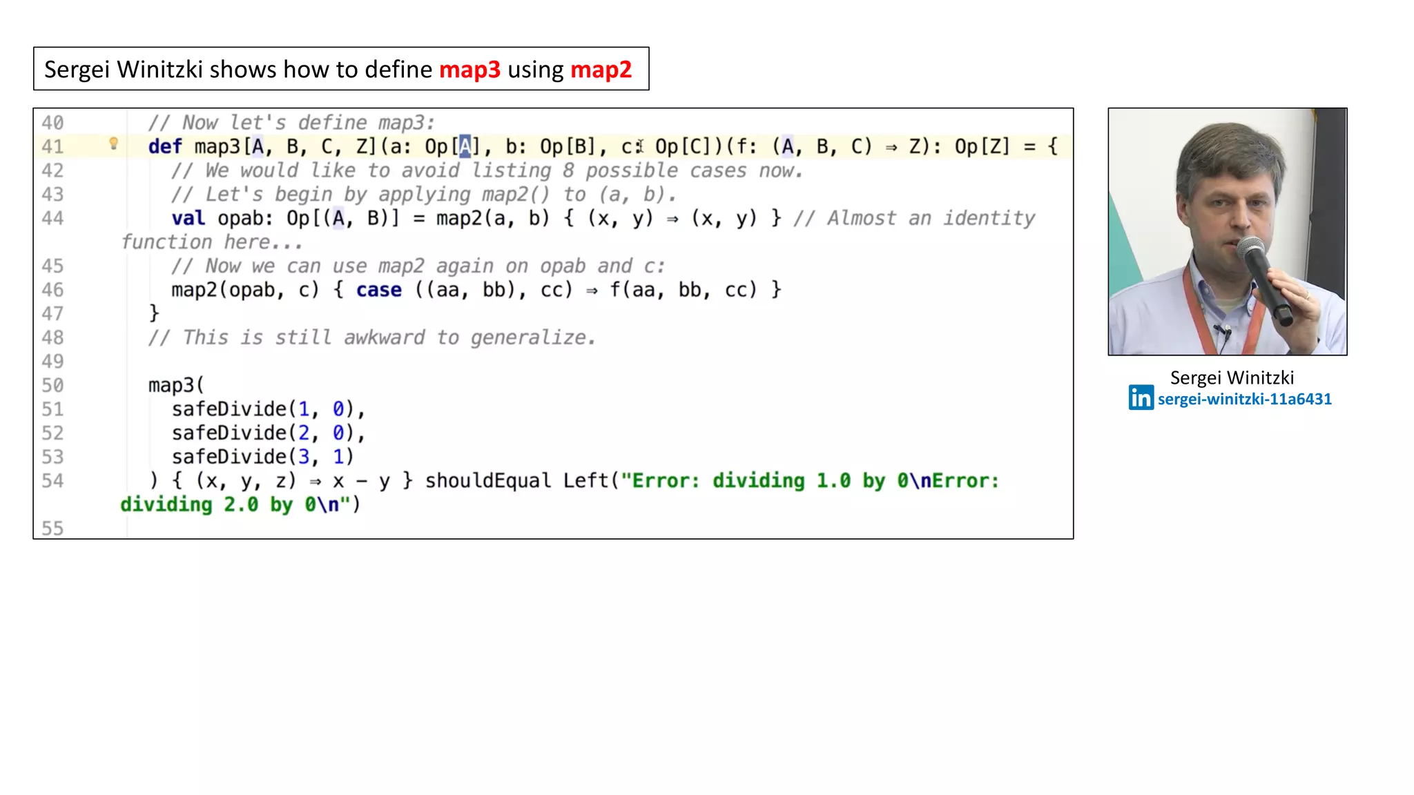 Sergei	Winitzki	shows	how	to	define	map3 using	map2
Sergei	Winitzki
sergei-winitzki-11a6431
 