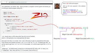 Here is ZIO’s hello world program.
We’ll use the same approach in the validation
program.
The type of myAppLogic is
ZIO[Co...