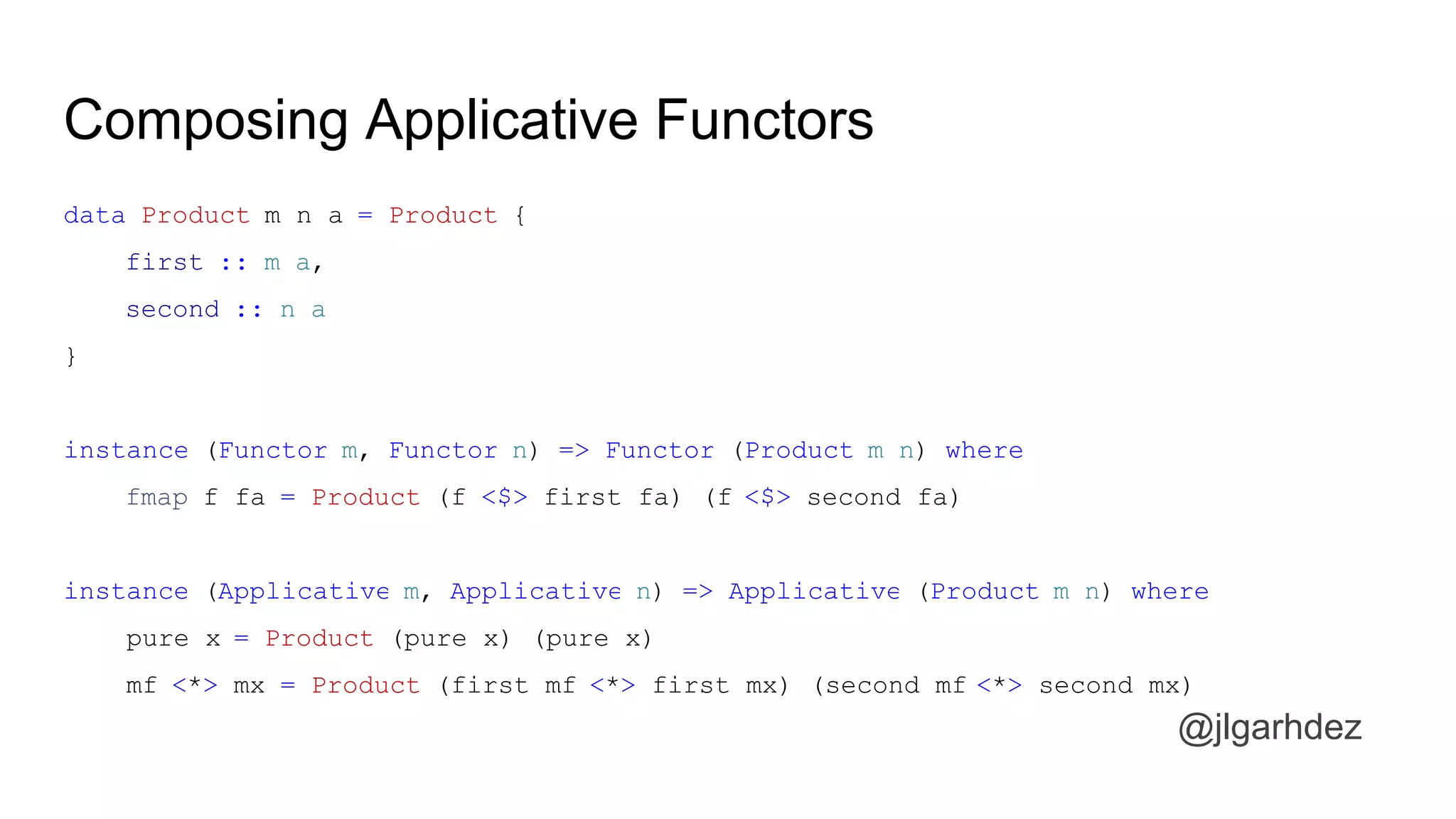 Static Analysis
@jlgarhdez
But, the most amazing thing is that we can calculate the number of operations that
our renderProgram does, for example:
main :: IO ()
main = do
putStrLn "NUMBER OF REQUESTS TO THE DB:"
print instructions
putStrLn ""
putStrLn "PAGE RENDERING:"
page <- runAp interpIO page
print page
where instructions = runAp_ countInstructions page
page = renderPage 1 1
jlgarhdez HaskellMADpepegar
 