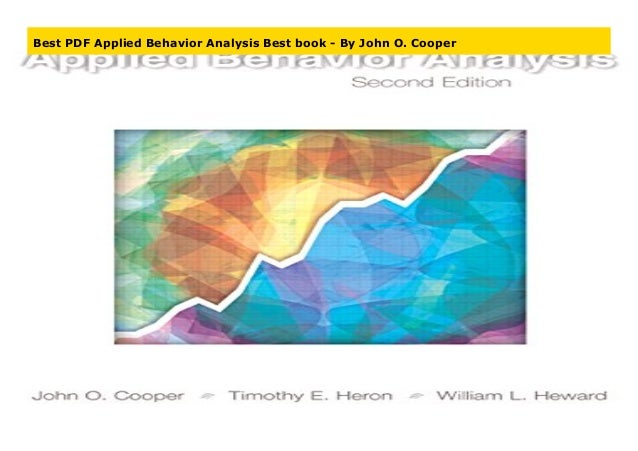 Best Pdf Applied Behavior Analysis Best Book By John O Cooper Best Pdf Applied Behavior Analysis Best Book By John O Cooper