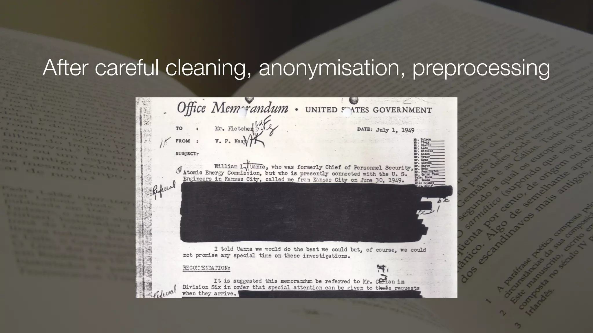 After careful cleaning, anonymisation, preprocessing
 