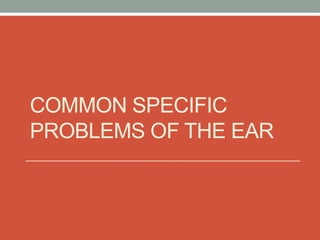Ear Problem Examples Applied Anatomy and physiology of Ear.pptx