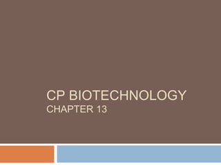 CP BIOTECHNOLOGY 
CHAPTER 13 
 