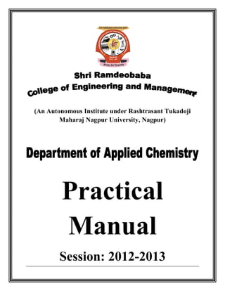 (An Autonomous Institute under Rashtrasant Tukadoji
Maharaj Nagpur University, Nagpur)

Practical
Manual
Session: 2012-2013

 