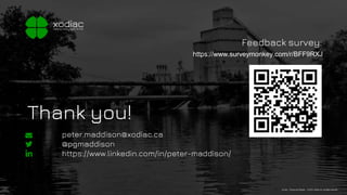 © 2020, Xodiac Inc. All rights reserved.© 2018, Xodiac Inc. All rights reserved.cab Author – Title
Thank you!
peter.maddison@xodiac.ca
@pgmaddison
https://www.linkedin.com/in/peter-maddison/
© 2019, Xodiac Inc. All rights reserved.cb vxla – Factory and Pipeline
Feedback survey:
https://www.surveymonkey.com/r/BFF9RXJ
 