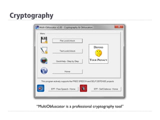 Cryptography
“MultiObfuscator is a professional cryptography tool”
 
