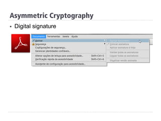 Asymmetric Cryptography
§  Digital signature
 