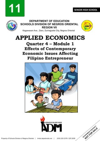 11
APPLIED ECONOMICS
Quarter 4 – Module 1
Effects of Contemporary
Economic Issues Affecting
Filipino Entrepreneur
SENIOR HIGH SCHOOL
 