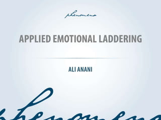 Applied emotional laddering