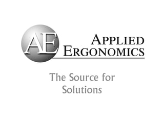Applied Ergonomics

The Source for
Solutions

 