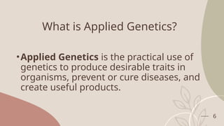 APPLIED GENETICS.pptxdfasdfereerererrres | PPTX