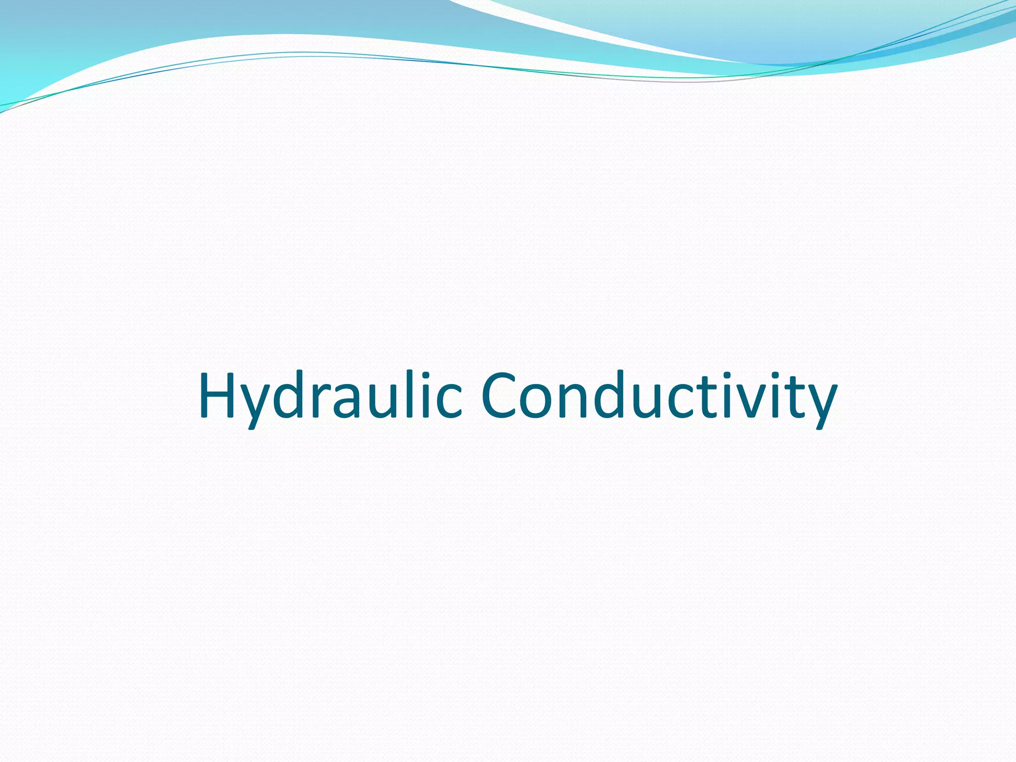 Hydraulic Conductivity

 